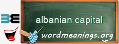 WordMeaning blackboard for albanian capital